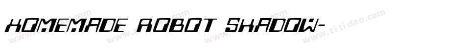 Homemade Robot Shadow字体转换